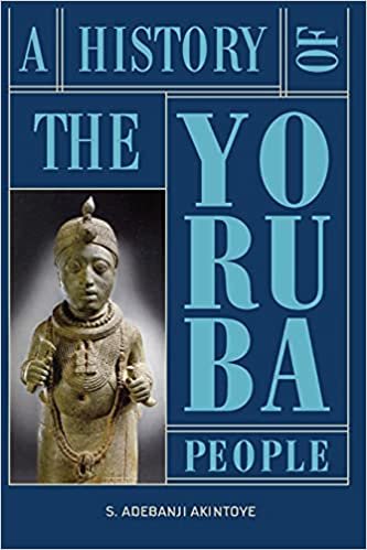 A History of the Yoruba People Paperback –by Stephen Adebanji Akintoye